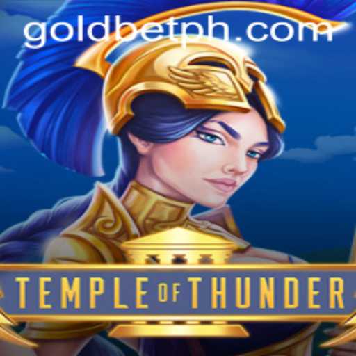 Discover TempleofThunder: The Ultimate Gaming Experience with Goldbet